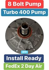 TH400 TURBO 400 TH-400 Rebuilt Pump 8 Bolt Style Install Ready picture