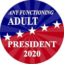 Any functioning adult - decal sticker 2020 ELECTION picture