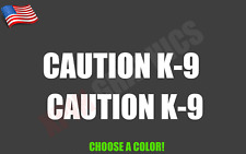 1pr. (2) CAUTION K-9 Decal 12