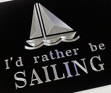 Silver Engraved I'd Rather Be Sailing Car Tag Diamond Etched Metal License Plate picture
