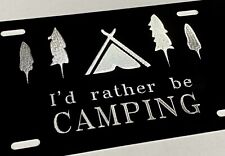 Engraved I’d Rather Be CAMPING Car Tag Diamond Etched Black Metal License Plate picture