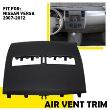 Front Upper Top Center Dash Air Vent Trim Bezel Fit for 2007-2012 Nissan Versa picture