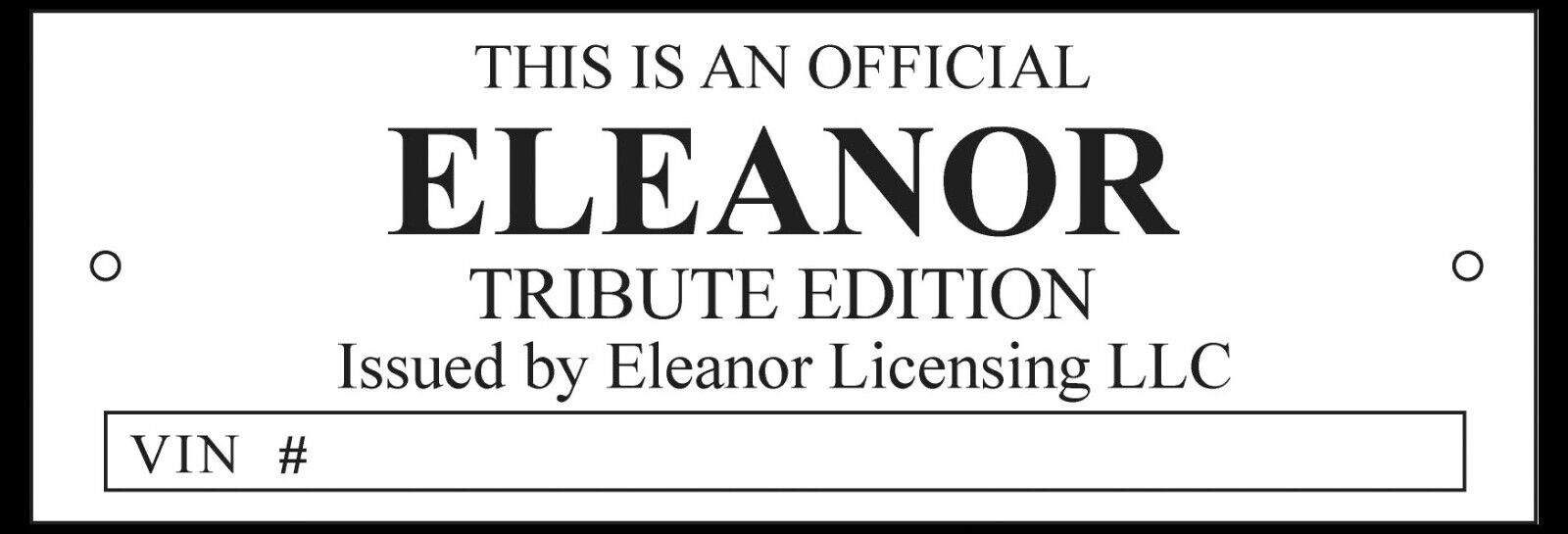 Eleanor Tribute Edition Ford Shelby Mustang Plate Tag Emblem Reproduction