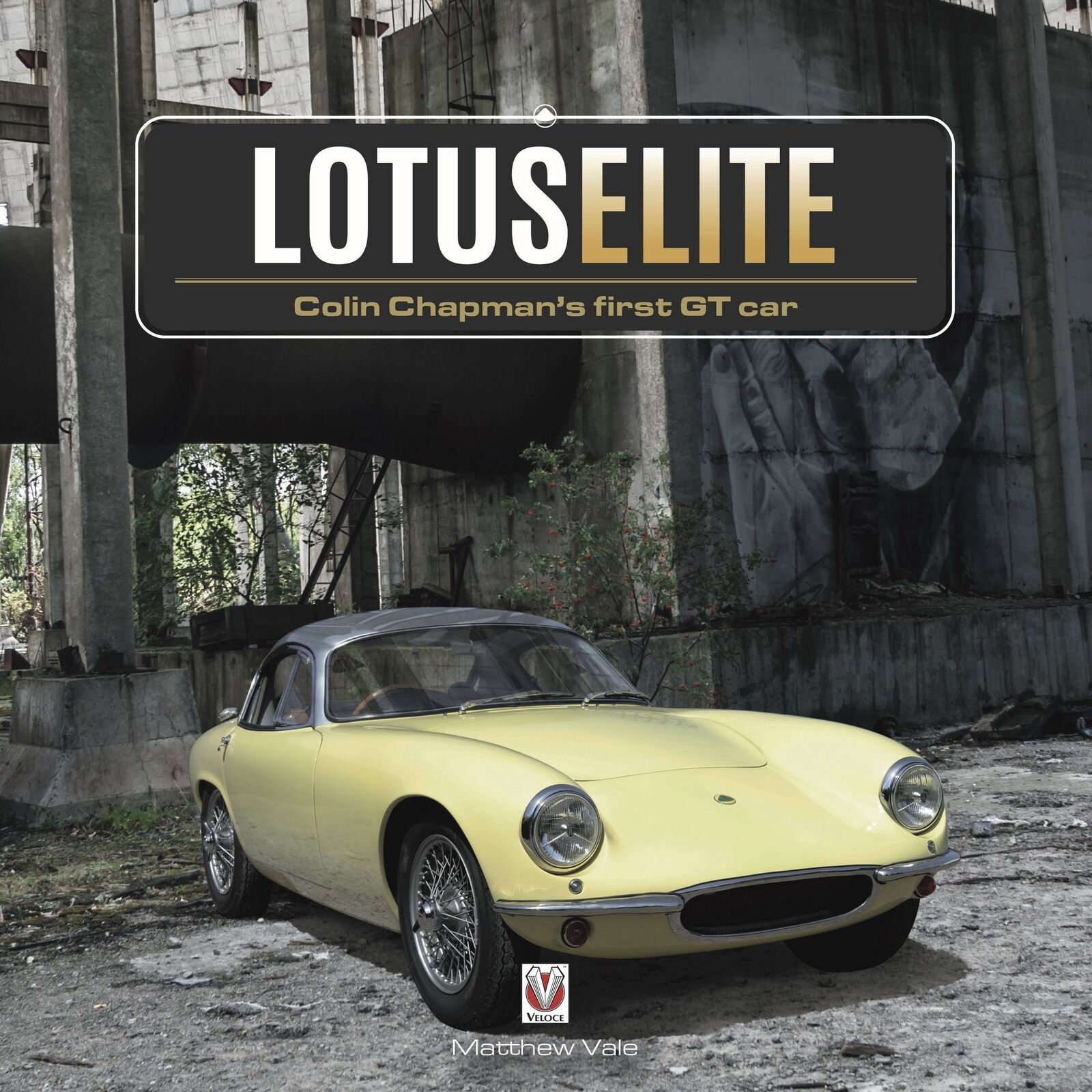 Lotus Elite Colin Chapman's first GT Car book