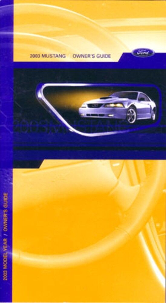 2003 Ford Mustang Owners Manual User Guide Reference Operator Book Fuses
