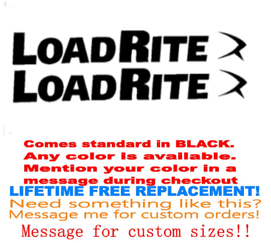 4x28 LOAD RITE LOADRITE TRAILER DECAL DECALS 30 COLOR CHOICES