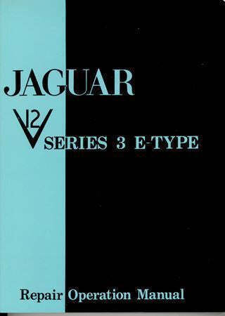 1971 1972 1973 1974 Jaguar XKE V-12 Series 3 E-Type Official Repair Shop Manual