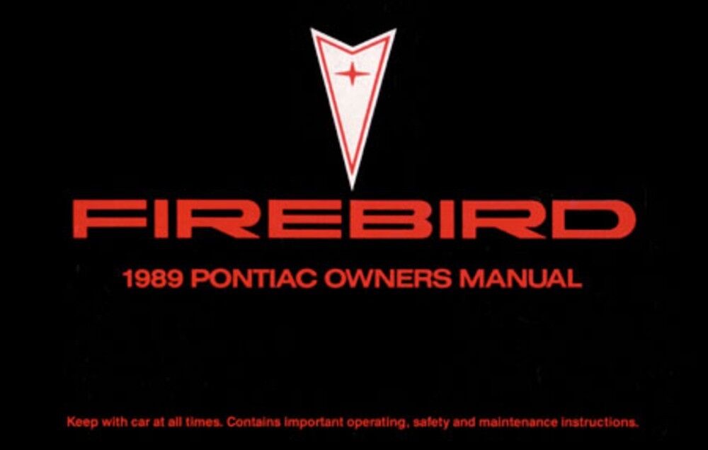 1989 Pontiac Firebird Owners Manual User Guide Reference Operator Book Fuses OEM