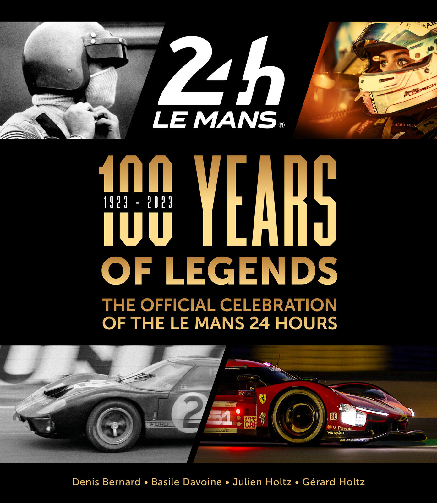 The Official Celebration of the Le Mans 24 Hours 100 Years of Legends book
