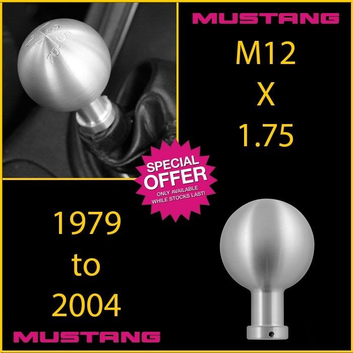OEM Thread M12 x 1.75 79-04 Mustang Bullitt 35th Anniversary Billet Shift Knob