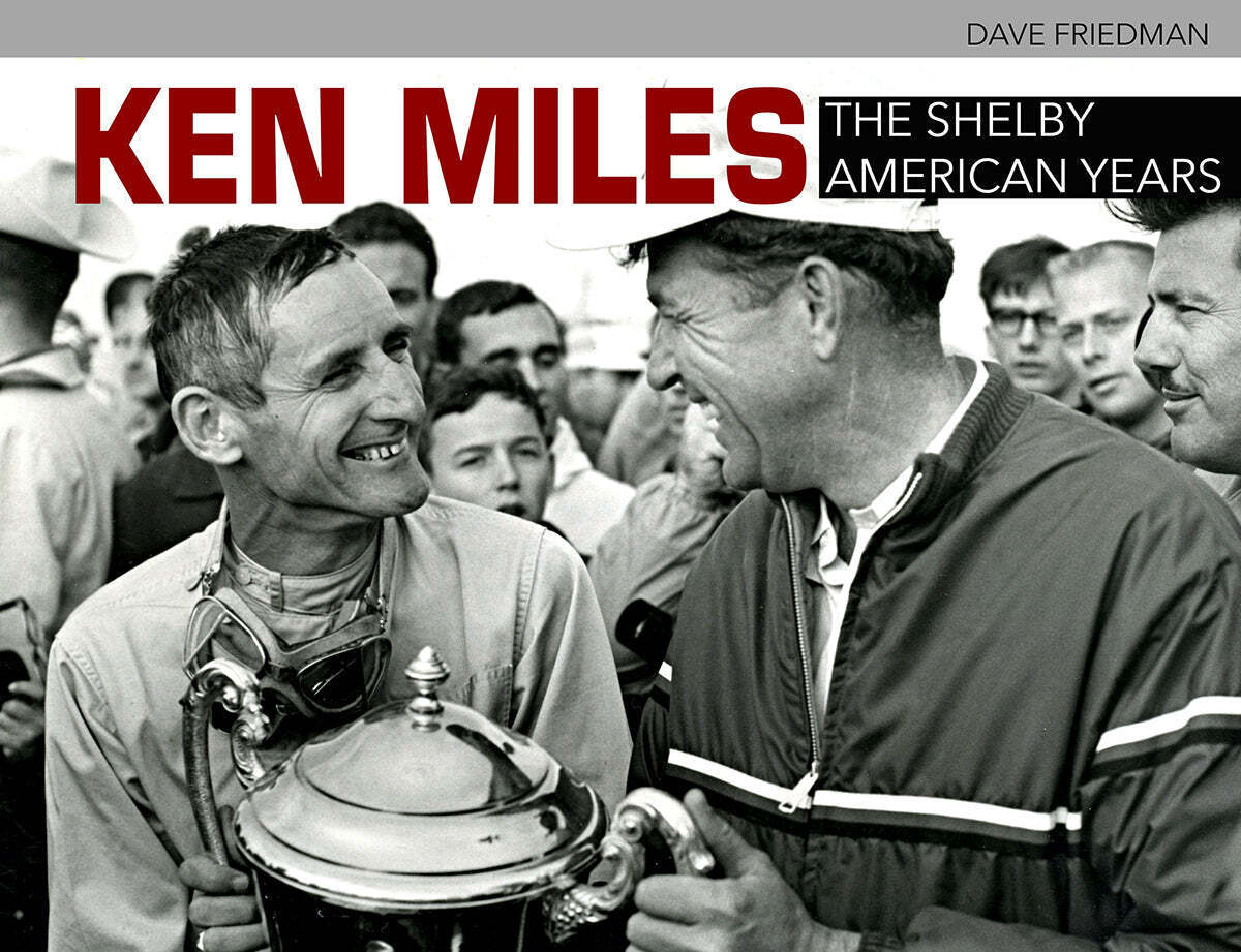 Ken Miles The Shelby American Years racing book Ford vs Ferrari