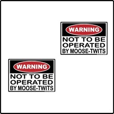2pk Warning Not To Be Operated by Moosetwits Hard Hat Laptop Funny Sticker Decal picture