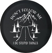 Funny Spare Tire Cover Don't Follow Me Fits Jeep Camper RV picture