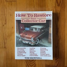 How To Restore Your Collector Car Tom Brownell 1984 Motorbooks International picture