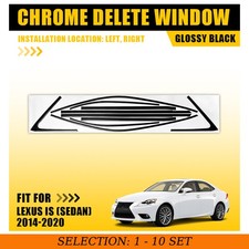 1-10Set Chrome Delete Blackout Window Overlay For Lexus IS Sedan 14-2020 Glossy picture