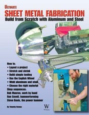 Ultimate Sheet Metal Fabrication Book~Build from Scratch with ALUMINUM & STEEL picture
