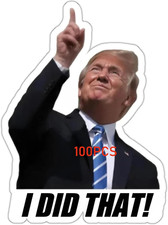 100pcs Trump I Did that Stickers Gas Pump Stickers Decal, Anti Trump Stickers picture