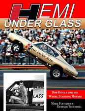 Hemi Under Glass: Bob Riggle's Iconic Wheelstander Drag Racing Story & Photos picture