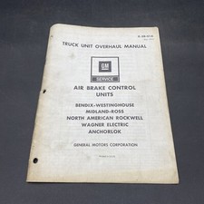 May 1973 GM Truck Unit Overhaul Manual X-5B-01A Air Brake Control Units picture