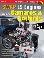 Swap Ls Engines Camaro Firebird 1967 68 69 70 71 72 73 74 75 76 77 78 79 80 1981 picture