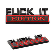 2pc F*CK IT EDITION Black emblem Badges fits Chevy Honda Toyota Ford Car Truck picture