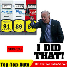 100x I DID That Joe Biden Sticker Gas Pump Decal Oil Prices removable vinyl picture