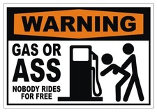Funny GAS OR ASS NO FREE RIDES Redneck Bumper Sticker | Sexy Truck Window Decal picture