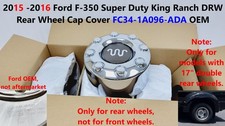 15 -16 Super Duty OEM Ford King Ranch F350 Rear Wheel Cap Cover DRW FC341A096ADA picture