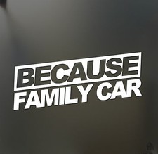 Because family car sticker funny race drift JDM hooligan stance Drift WRX decal picture
