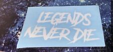 Legends Never Die Car Decal (WHITE) picture