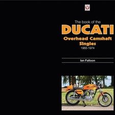 The Book Of Ducati Overhead Camshaft Singles 1955-1974 picture