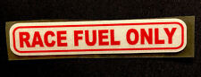 RACE FUEL ONLY STICKER 4” x 3/4” REFLLECTIVE picture