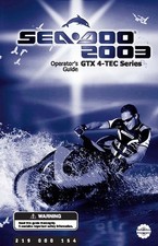 Sea-Doo Owners Manual Book 2003 GTX 4-TEC SERIES / SEE MODELS IN DESCRIPTION picture