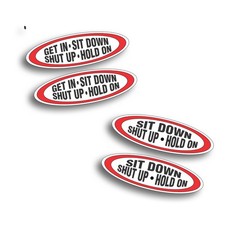 Get In Sit Down Shut Up Hold On Decal Sticker, hot rod race car watercraft atv picture