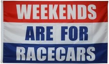 WEEKENDS ARE FOR RACECARS FLAG  PORSCHE 914 911 930 935 IMSA SCCA VARA HSR SVRA picture