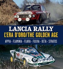 Lancia Rally Golden Age: Appia, Flavia, Fulvia to Stratos Book picture