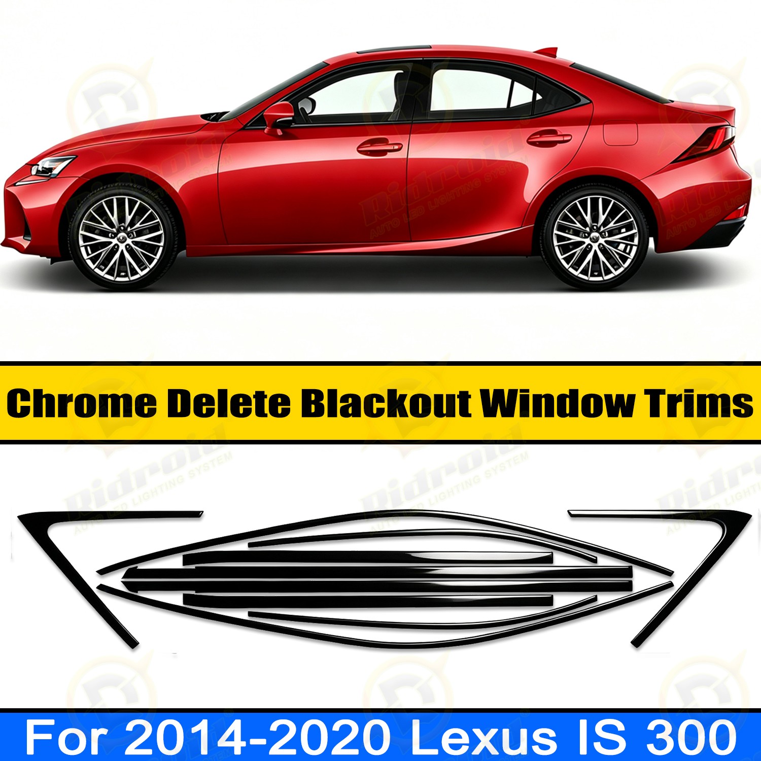 Chrome Delete Blackout Overlay for 2014-20 Lexus IS 300 350 200t Window Trim