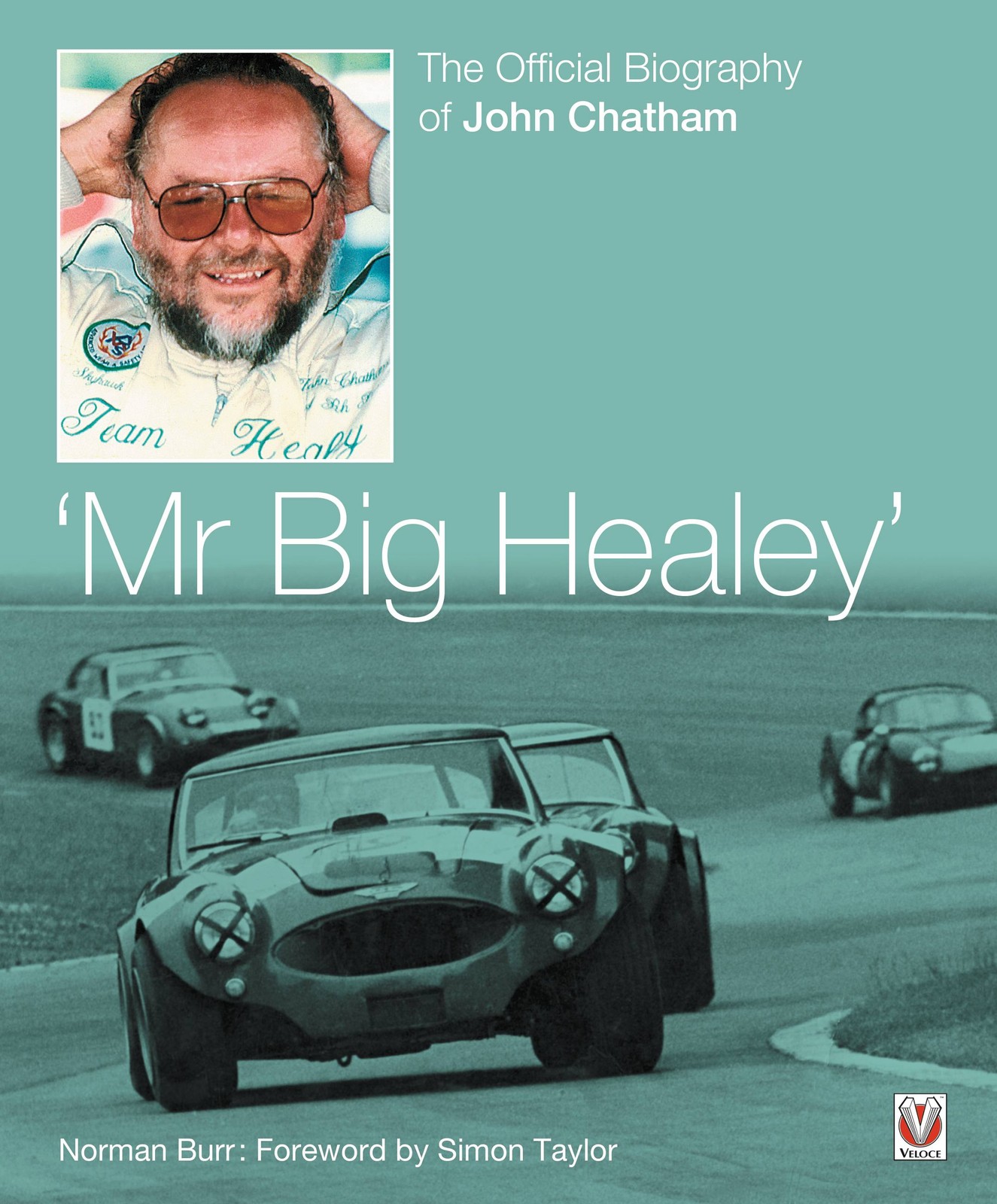 John Chatham: The Untold Story of Mr. Big Healey and His Racing Legacy