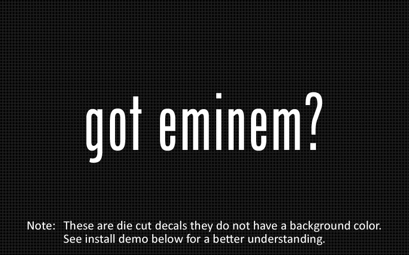 (2x) got eminem? Sticker Die Cut Decal vinyl