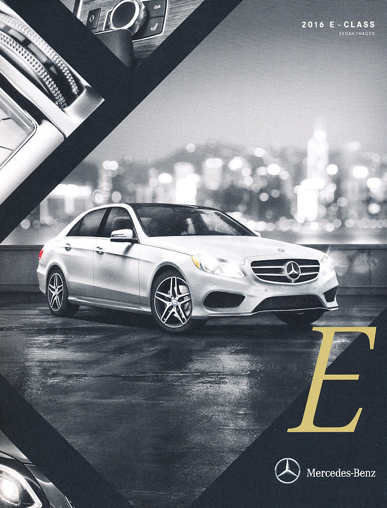 2016 Mercedes Benz E250 E350 E400 E63 AMG 26-page New Car Brochure Catalog 2016 Mercedes Benz E250 E350 E400 E63 AMG 26-page New Car Brochure Catalog