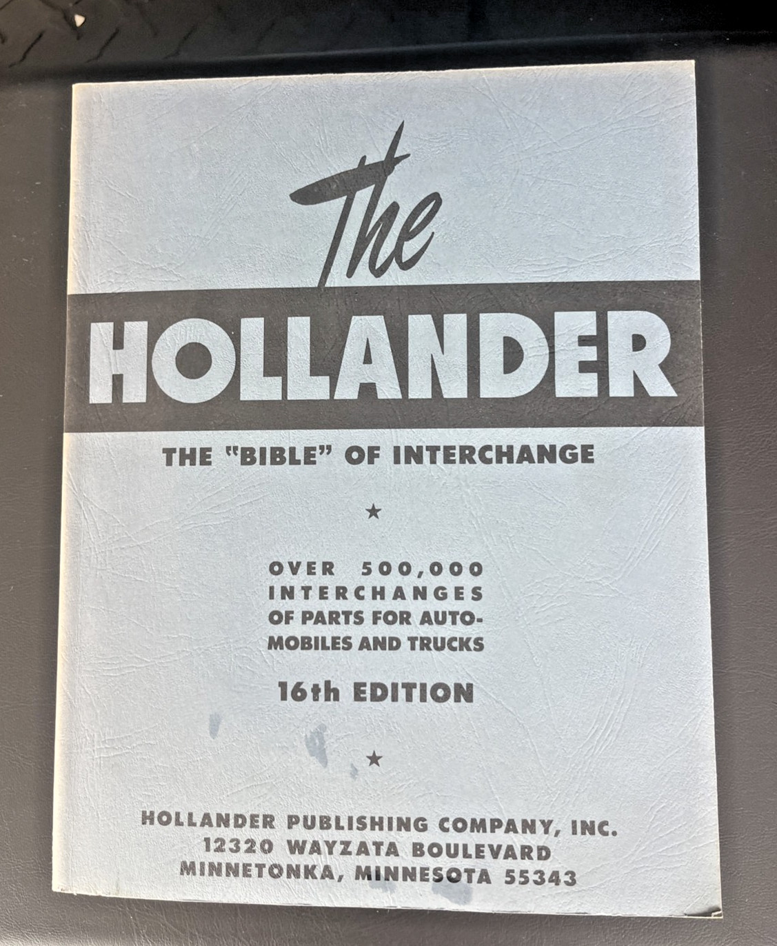 The Hollander the Bible Interchange Manual Auto & Truck Parts 16th Edition 1978 The Hollander the Bible Interchange Manual Auto & Truck Parts 16th Edition 1978