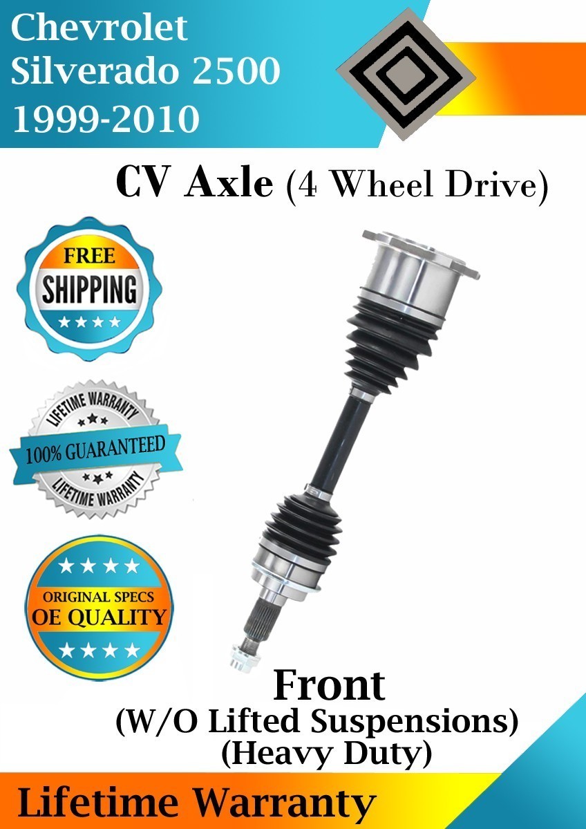 OE Front CV Axle For 1999-2010 Chevy Silverado 2500 4WD Heavy Duty Lifetime Warr OE Front CV Axle For 1999-2010 Chevy Silverado 2500 4WD Heavy Duty Lifetime Warr