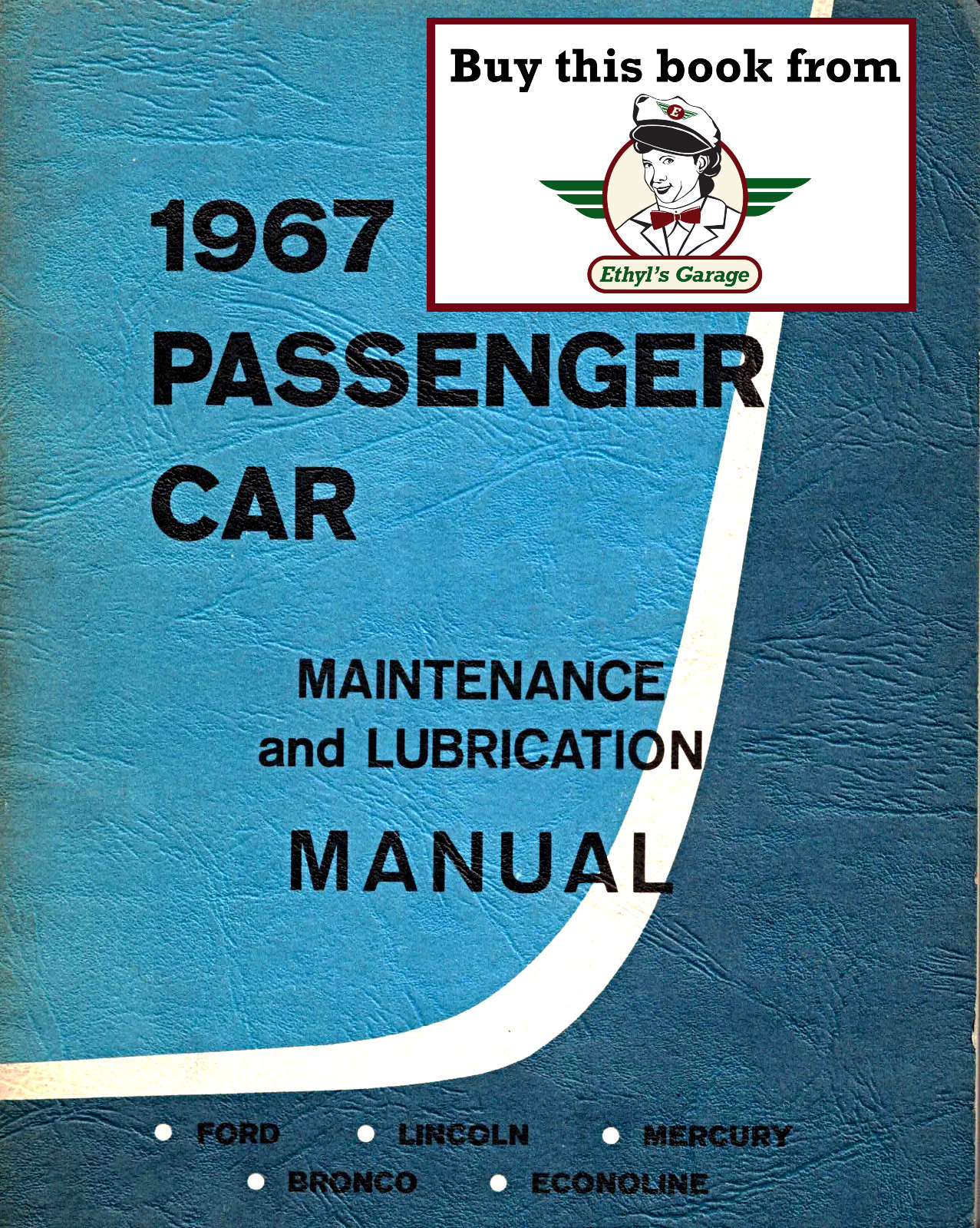 1967 Ford/Mercury/Lincoln Car Maintenance & Lubrication Manual--Mustang, etc+