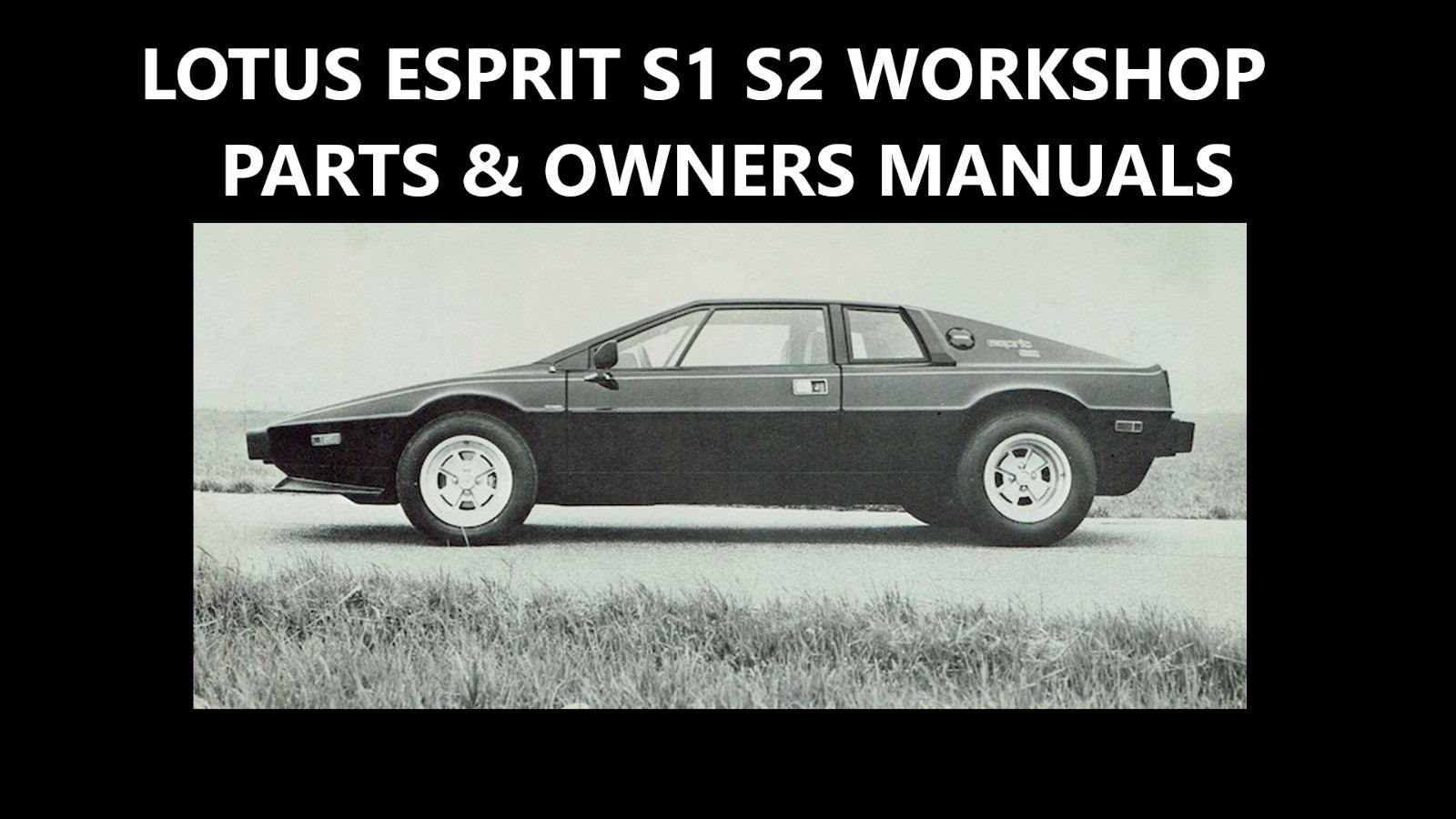 LOTUS ESPRIT S1 S2 WORKSHOP PARTS & OWNERS MANUALs 600pg w/ 4cyl Repair Service