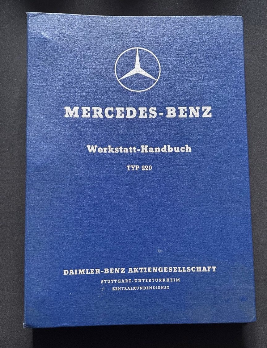 1955 MERCEDES-BENZ Workstatt-Handbuch (German Workshop Manual) TYP 220/220A 1955 MERCEDES-BENZ Workstatt-Handbuch (German Workshop Manual) TYP 220/220A