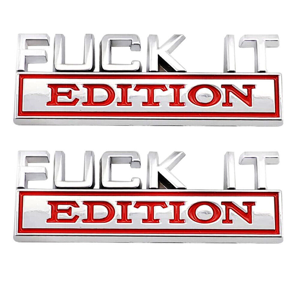 2X FUCK-IT EDITION Emblem Badge Decal Sticker Silver for Chevy Car Truck Fit All