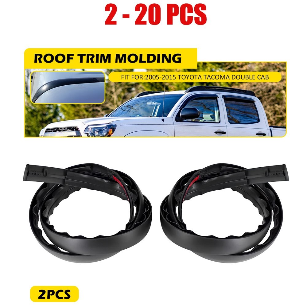 2-20PCS Roof Weatherstrip Drip Trim LH+RH for 2005-2015 Toyota Tacoma DOUBLE CAB