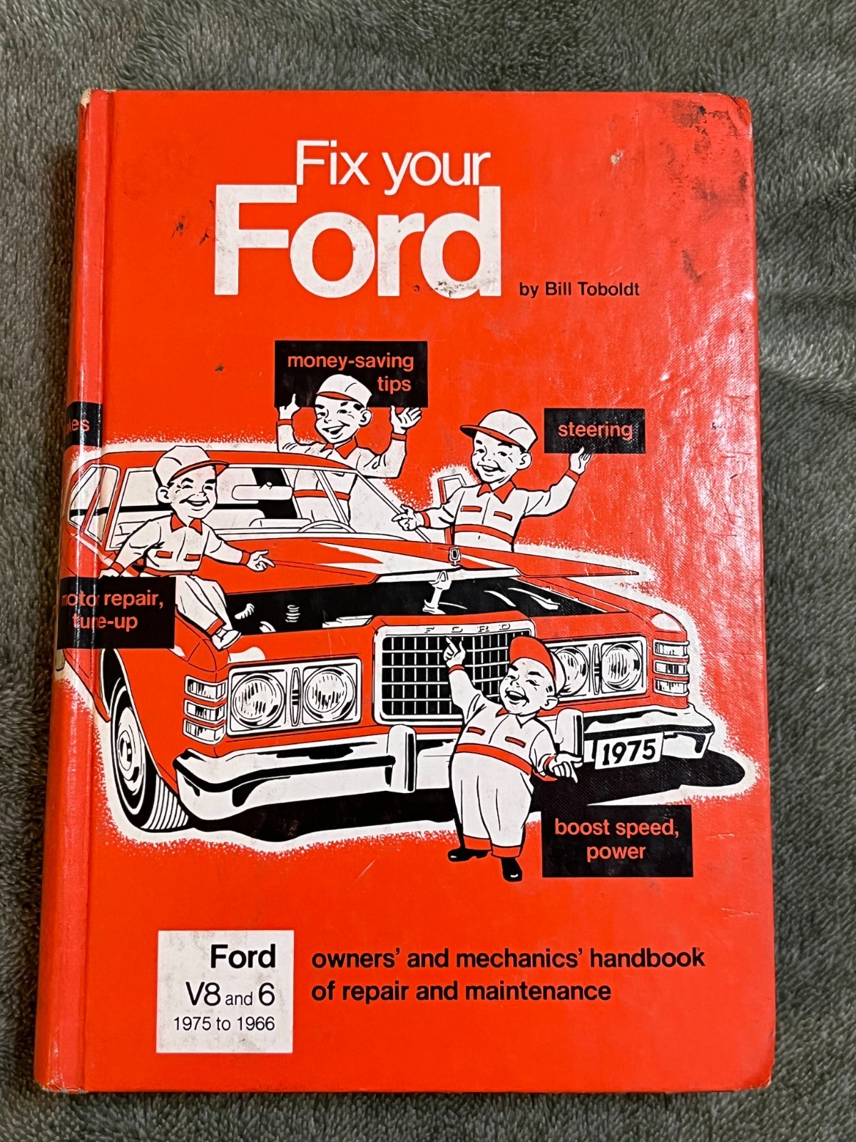 Fix Your Ford Bill Toboldt 1966-1975 V8 & 6 Repair Manual HC 1975