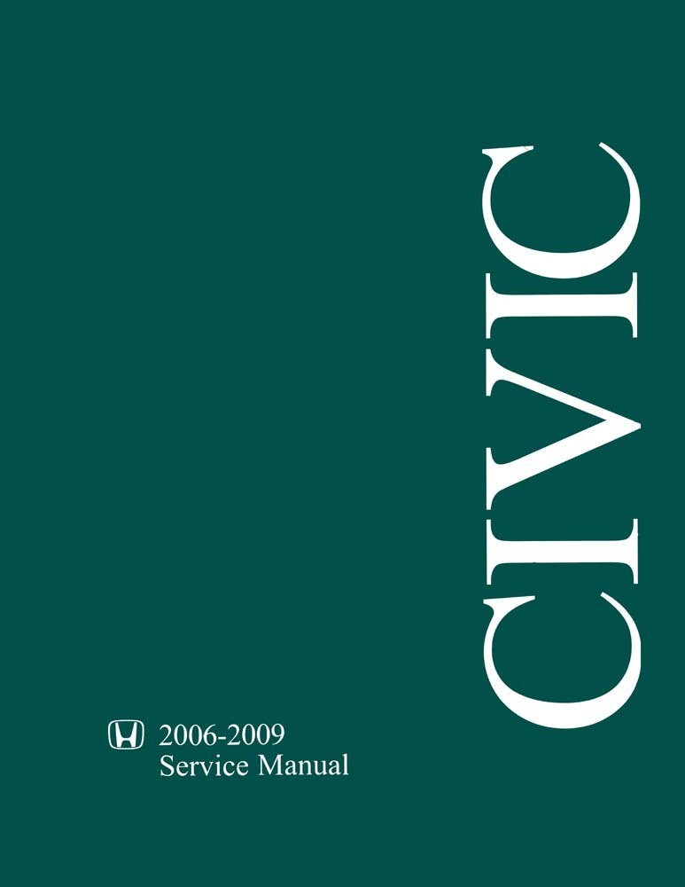 2006-2009 Honda Civic Factory Shop Service Manual 2006-2009 Honda Civic Factory Shop Service Manual