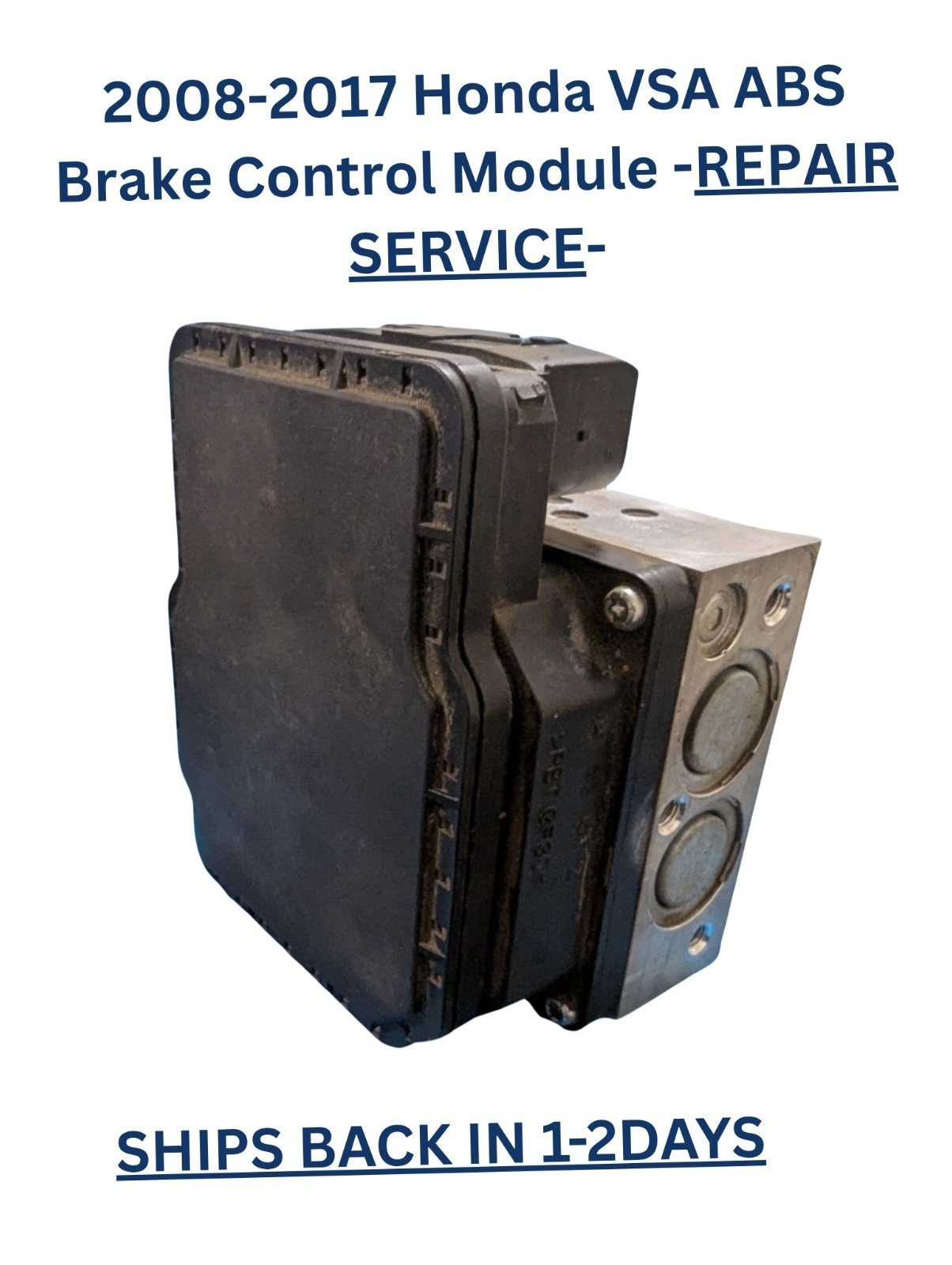 2008-2017 Honda VSA ABS Brake Control Module (REPAIR SERVICE)